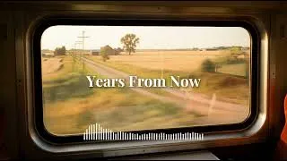Thumbnail: Years from now | Original Song