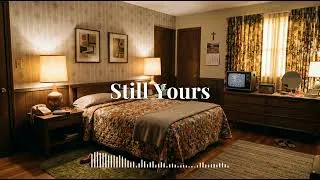 Thumbnail: Still Yours | Original Song