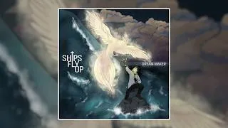 Thumbnail: Ships Fly Up - Dream Maker [2018 Album] | Instrumental Post-Rock