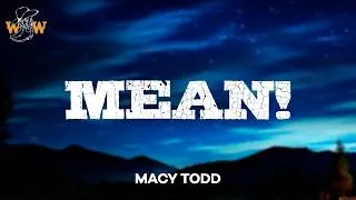Thumbnail: Macy Todd - mean! (Lyrics)