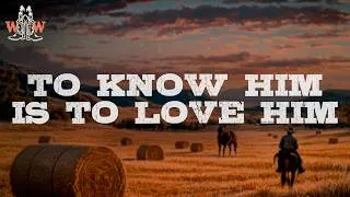 Thumbnail: Dolly Parton - To Know Him Is To Love Him (Lyrics)