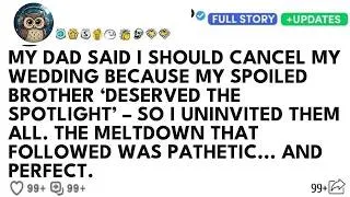 Thumbnail: My Dad Said I Should Cancel My Wedding Because My Spoiled Brother ‘Deserved The Spotlight’
