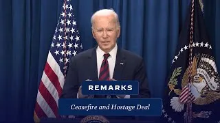 Thumbnail: President Biden Delivers Remarks on the Ceasefire and Hostage Deal