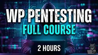 Thumbnail: WordPress Pentesting in 2 Hours | WordPress penetration testing course