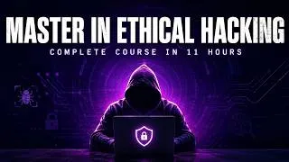 Thumbnail: Master Ethical Hacking Full Course in 11 Hours | Ethical Hacking For Beginners