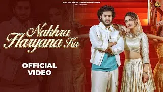 Thumbnail: Nakhra Haryana Ka : Himanshu Kaushik | Vaishali Chaudhary | Sahil|  New Haryanvi Songs Haryanvi 2024