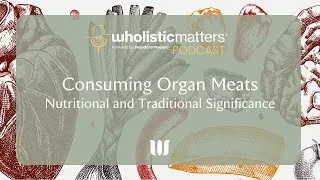 Thumbnail: Consuming Organ Meats: Nutritional and Traditional Significance