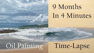 Thumbnail: Seascape Oil Painting Time Lapse || 9 Months Painting In 4 Minutes!