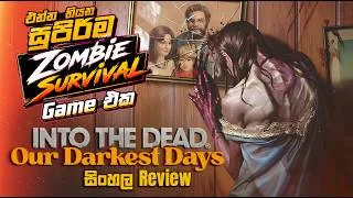 Thumbnail: අලුතින්ම එන්න තියන හොඳම Zombie Game එක! | Into The Dead: Our Darkest Days Sinhala Review