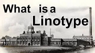 Thumbnail: IT OPENED TODAY IN 1899 Changing the world several words at a time LINOTYPE