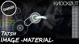 Thumbnail: osu! top 50 knockout | Tatsh - IMAGE -MATERIAL- (Version 0) [Revolution]