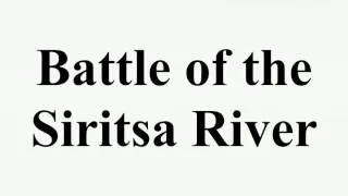 Thumbnail: Battle of the Siritsa River