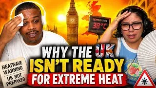 Thumbnail: AMERICANS REACT TO WHY THE UK ISN'T READY FOR EXTREME HEAT