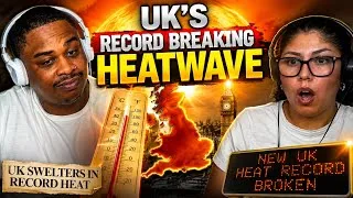 Thumbnail: AMERICANS REACT TO THE UK'S RECORD BREAKING HEATWAVE