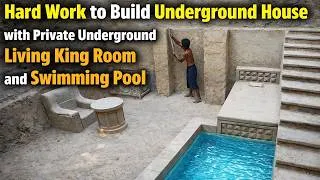Thumbnail: Hard Work to Build Underground House with Private Underground Living King Room and Swimming Pool 01