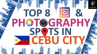 Thumbnail: Cebu City | Top 8 Instagram & Photography Spots | Budget Travel Guide