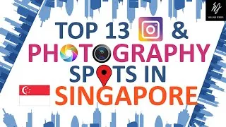 Thumbnail: Singapore | Top 13 Instagram & Photography Spots | Budget Travel Guide