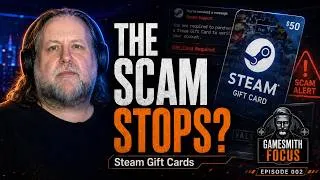 Thumbnail: The Scam Stops? Steam Gift Cards, Valve & the Fight Against Online Scams | Gamesmith Focus Ep. 02