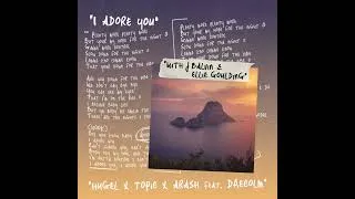 Thumbnail: HUGEL, J Balvin, Ellie Goulding feat. Topic, Arash, Daecolm - I Adore You