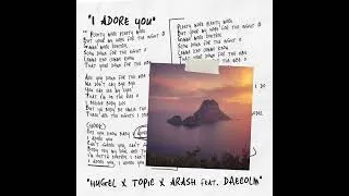 Thumbnail: HUGEL, Topic, Arash feat. Daecolm - I Adore You