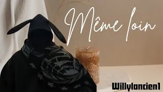 Thumbnail: Willylancien - Même Loin