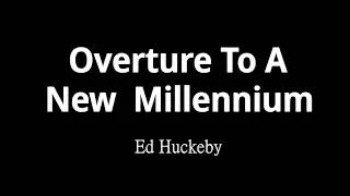 Thumbnail: Overture To A New Millennium 千禧年序曲 - Ed Huckeby