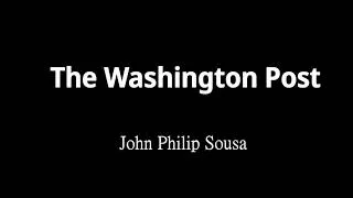 Thumbnail: The Washington Post 華盛頓郵報 - John Philip Sousa