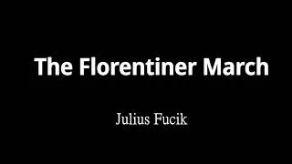 Thumbnail: The Florentiner March 佛羅倫斯人進行曲 - Julius Fucik