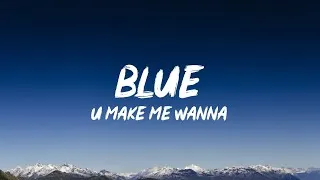 Thumbnail: Blue - U Make Me Wanna [Lyrics]
