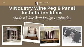 Thumbnail: VINdustry Wine Peg & Panel Installation Ideas | Modern Wine Wall Design Inspiration