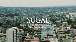 Thumbnail: SUGAL- DRAGON UNIT FT. HERO TUNGUIA x ONI DEMI