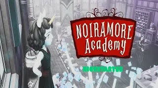 Thumbnail: What secrets lie within Noiramore Academy? | Help fund on Kickstarter!