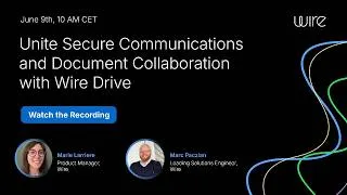 Thumbnail: Unite Secure Communications and Document Collaboration with Wire Drive