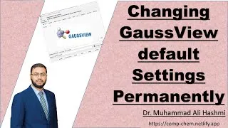 Thumbnail: Tutorial 31 | Setting Preferences in GaussView | Customize Colors,Surfaces & Defaults | Dr MA Hashmi