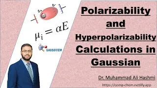 Thumbnail: Tutorial 30 | Polarizability and Hyperpolarizability Calculations in Gaussian | Dr M A Hashmi