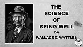 Thumbnail: The Science of Being Well (1910) by Wallace D. Wattles | Full Audiobook | Path to Optimal Health