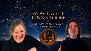 Thumbnail: Weaving the King's Loom - Sun Simiao's Legacy with dr. Sabine Wilms