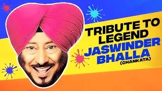 Thumbnail: Tribute To Legend Jaswinder Bhalla (CHANKATA)