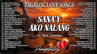 Thumbnail: Best OPM Tagalog Love Songs 🎧 OPM 80's 90's Hits Song 🔥 Sana'y Ako Nalang - Six Part Invention