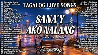 Thumbnail: Best OPM Tagalog Love Songs 🎧 OPM 80's 90's Hits Song 🔥 Sana'y Ako Nalang - Six Part Invention