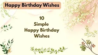 Thumbnail: 10 Simple Happy Birthday Wishes | Birthday Wishes Message #happybirthday 