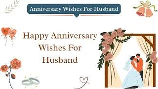 Thumbnail: 10 Happy Anniversary Wishes For Husband | Anniversary Wishes For Husband❤