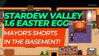 Thumbnail: Stardew Valley 1.6 Easter Egg: Mayor's Shorts in the Basement!