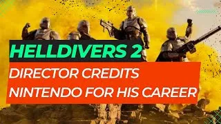 Thumbnail: The Nintendo Influence: How Helldivers 2's Director Credits Nintendo for His Career | Game Insights
