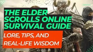 Thumbnail: The Elder Scrolls Online Survival Guide: Lore, Tips, and Real-Life Wisdom
