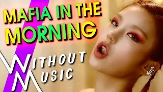 Thumbnail: ITZY -  마.피.아. Mafia In The Morning (#WITHOUTMUSIC Parody)