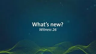 Thumbnail: Witness 26 New Features and Functionality