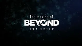 Thumbnail: The Making of Beyond: Two Souls ~ Official Documentary [PS3 Special Edition]