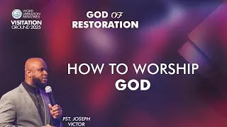 Thumbnail: How To Worship God pst Joseph Victor
