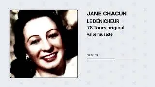 Thumbnail: Jane Chacun - Le dénicheur [78 TOURS ORIGINAL] VALSE MUSETTE